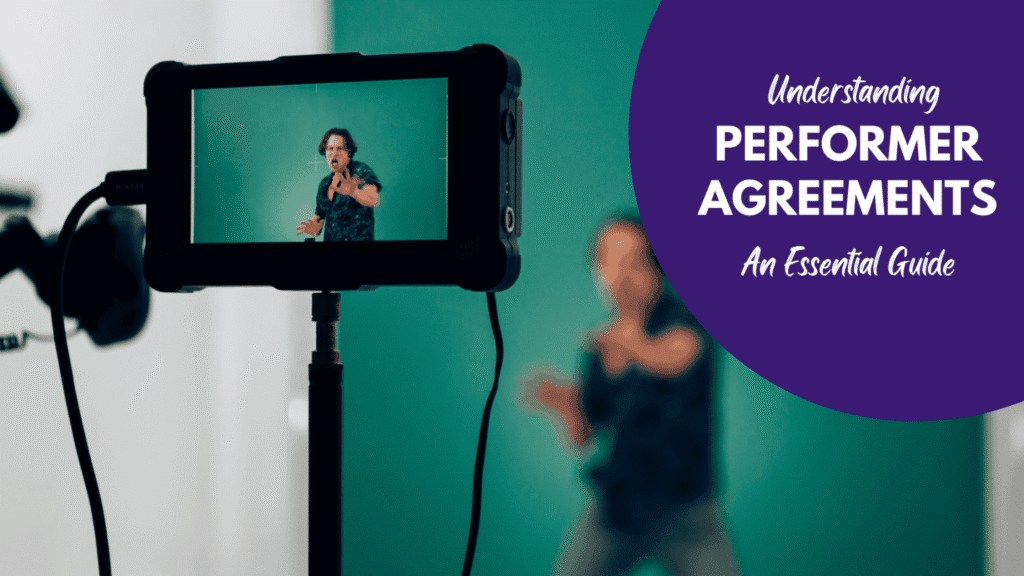Understanding Performer Agreements: An Essential Guide