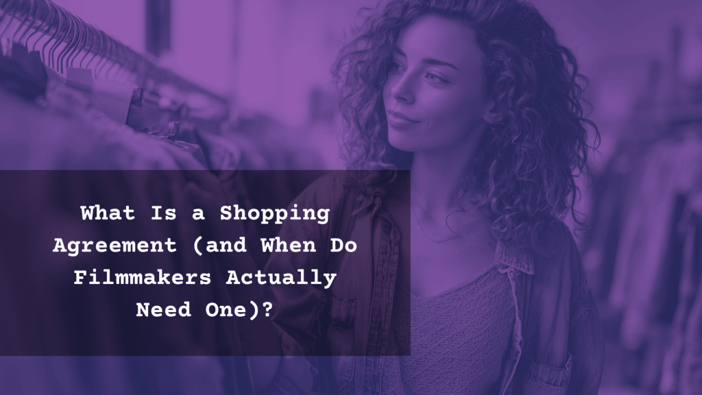 shopping agreement for filmmakers