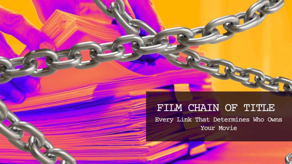chain of title documents for your indie film